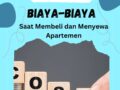 Biaya ketika sewa dan membeli apartemen