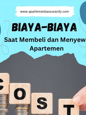 Biaya ketika sewa dan membeli apartemen