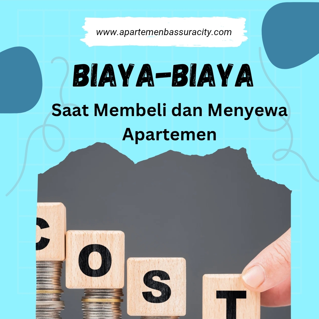 Biaya ketika sewa dan membeli apartemen
